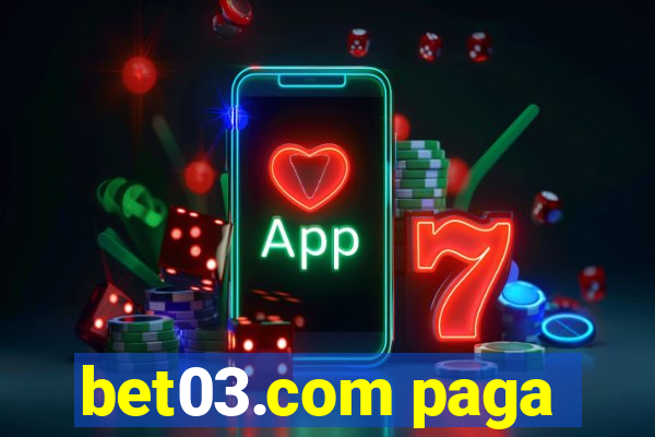 bet03.com paga